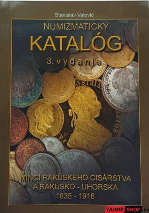 Numizmatický katalóg mincí Rakúsko - Uhorska (1835-1918) Numizmatický katalóg mincí Rakúsko - Uhorska (1835-1918)